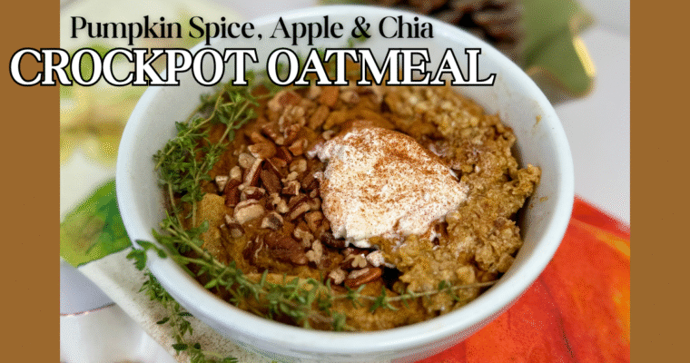 Pumpkin Spice, Apple & Chia Crockpot Oatmeal